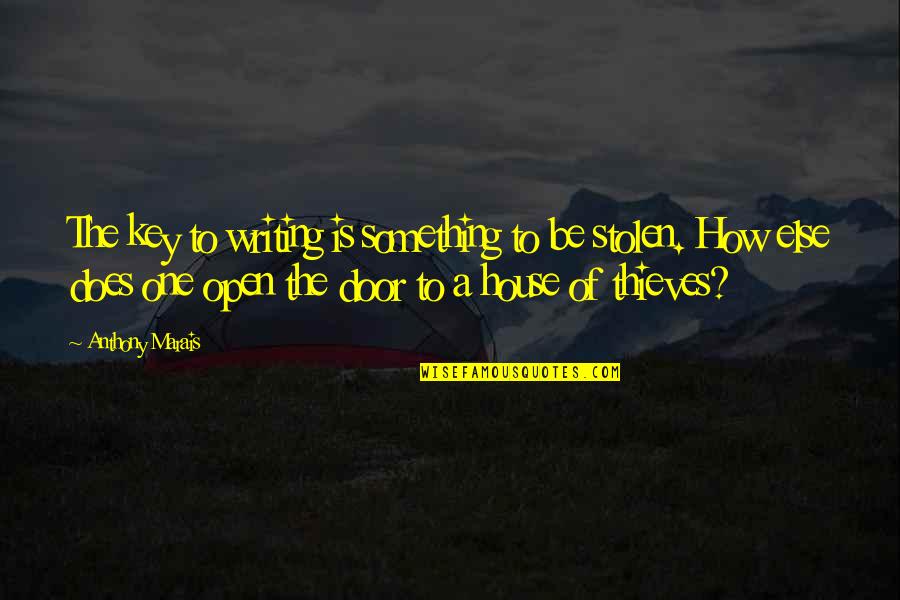 Funcionario De Hecho Quotes By Anthony Marais: The key to writing is something to be Funcionario De Hecho Quotes By Anthony Marais: The key to writing is something to be