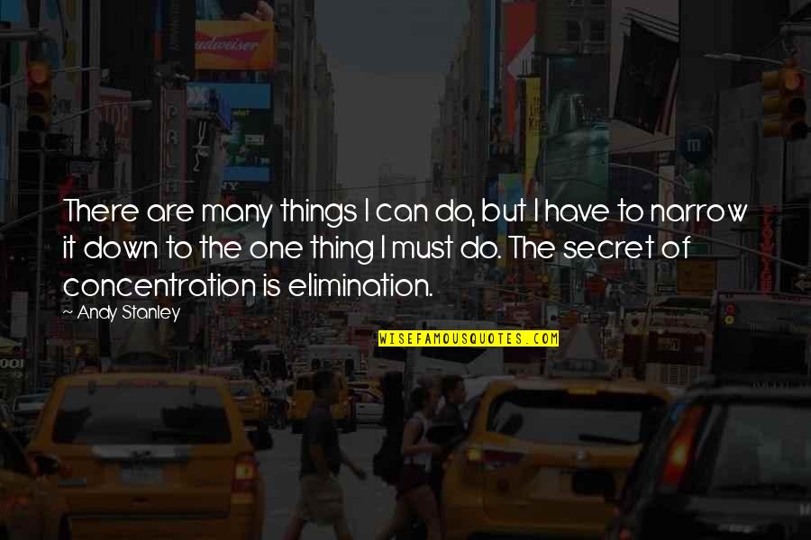 Funciones Cuadraticas Quotes By Andy Stanley: There are many things I can do, but