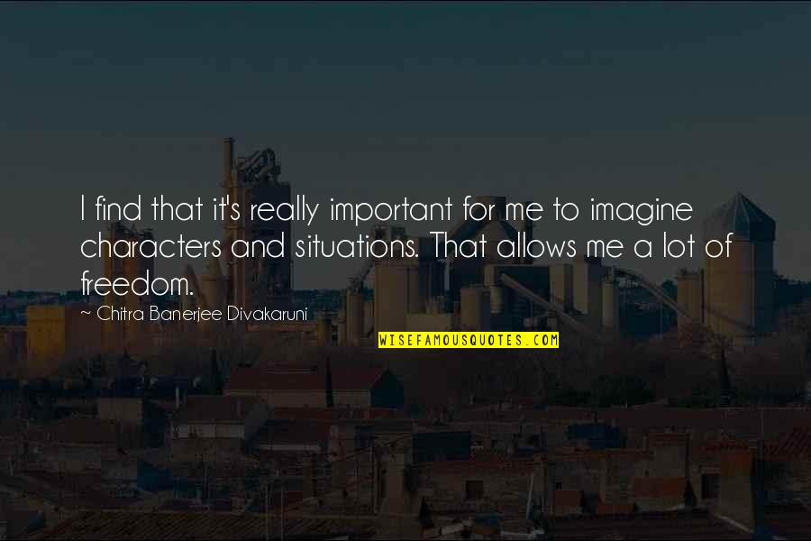 Functional Relationships Quotes By Chitra Banerjee Divakaruni: I find that it's really important for me Functional Relationships Quotes By Chitra Banerjee Divakaruni: I find that it's really important for me