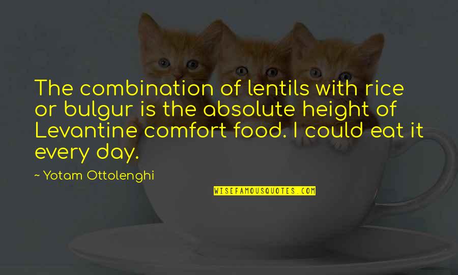 Functionally Quotes By Yotam Ottolenghi: The combination of lentils with rice or bulgur