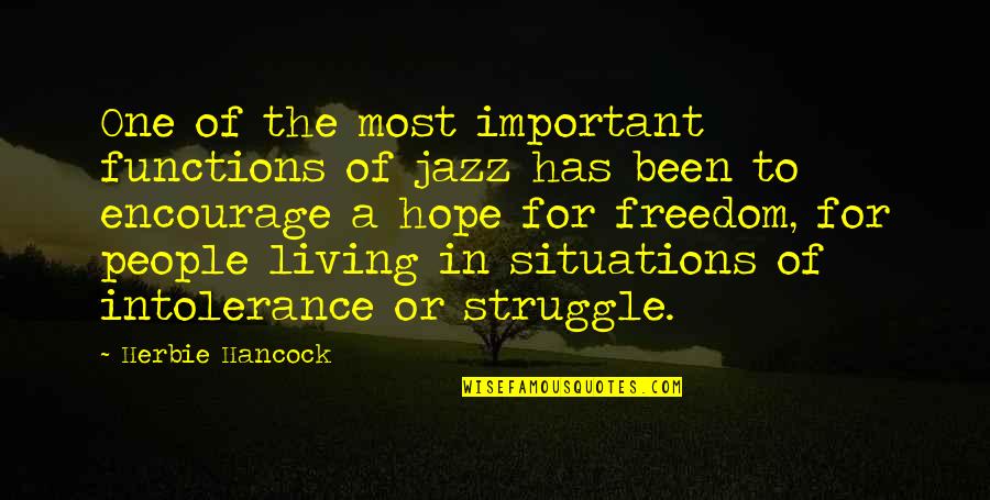 Functions Quotes By Herbie Hancock: One of the most important functions of jazz