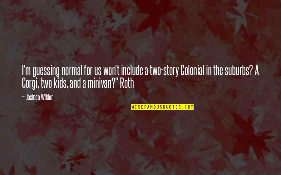 Fundador De Google Quotes By Jasinda Wilder: I'm guessing normal for us won't include a Fundador De Google Quotes By Jasinda Wilder: I'm guessing normal for us won't include a