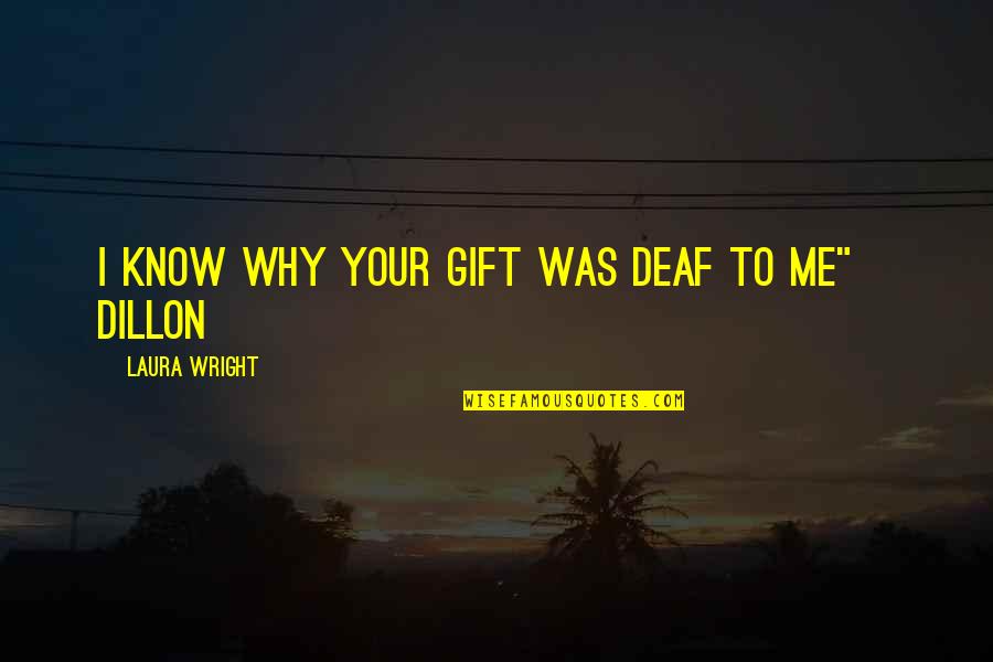 Fundador De Google Quotes By Laura Wright: I know why your gift was deaf to Fundador De Google Quotes By Laura Wright: I know why your gift was deaf to