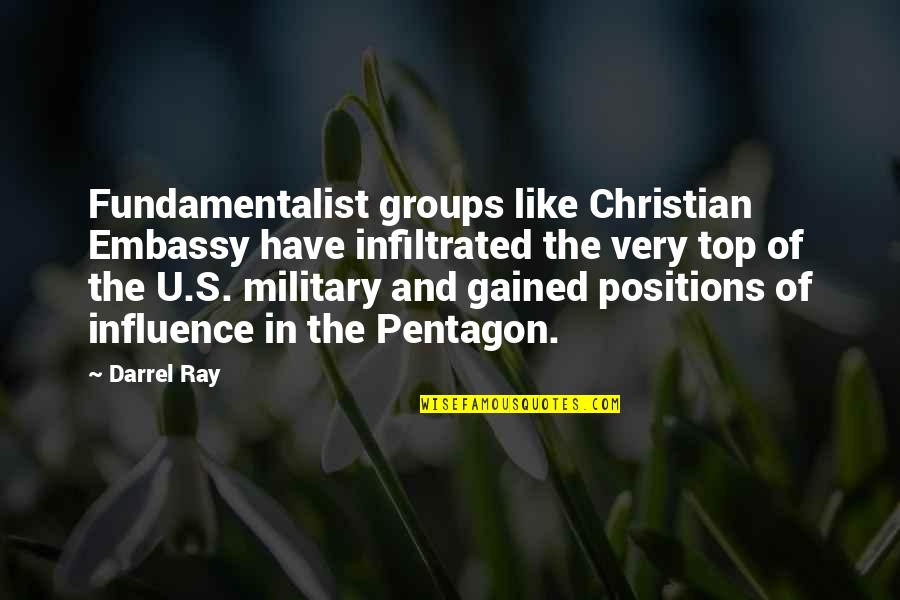 Fundamentalist Quotes By Darrel Ray: Fundamentalist groups like Christian Embassy have infiltrated the