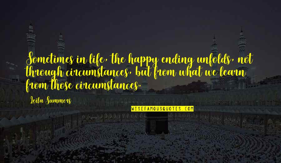 Fundamentalmente Definicion Quotes By Leila Summers: Sometimes in life, the happy ending unfolds, not Fundamentalmente Definicion Quotes By Leila Summers: Sometimes in life, the happy ending unfolds, not