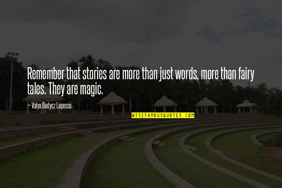 Funeral Comfort Quotes By Valya Dudycz Lupescu: Remember that stories are more than just words,