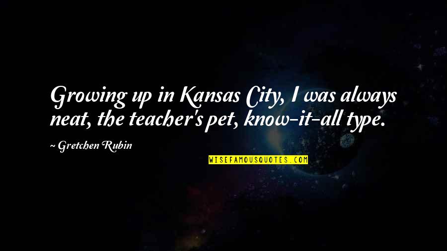 Funeral Folders Quotes By Gretchen Rubin: Growing up in Kansas City, I was always