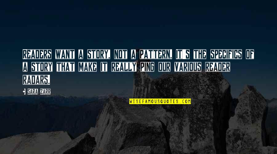 Funesta En Quotes By Sara Zarr: Readers want a story, not a pattern. It's Funesta En Quotes By Sara Zarr: Readers want a story, not a pattern. It's