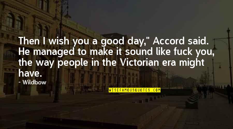 Fungus Gnats Quotes By Wildbow: Then I wish you a good day," Accord Fungus Gnats Quotes By Wildbow: Then I wish you a good day," Accord