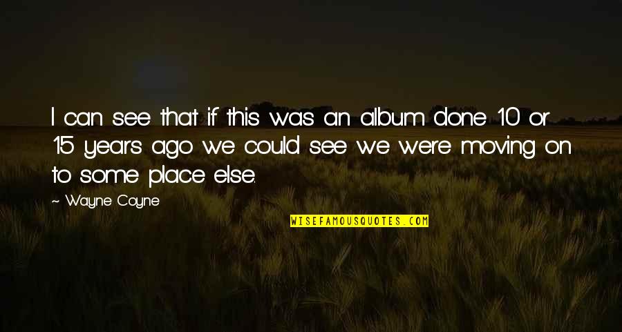 Funkdafied Lyrics Quotes By Wayne Coyne: I can see that if this was an