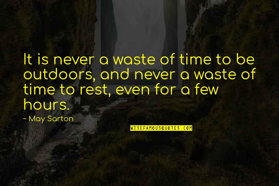 Funkelfaden Quotes By May Sarton: It is never a waste of time to Funkelfaden Quotes By May Sarton: It is never a waste of time to