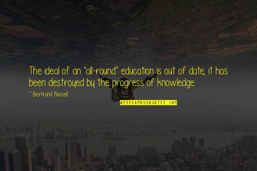 Funkersoldaten Quotes By Bertrand Russell: The ideal of an "all-round" education is out Funkersoldaten Quotes By Bertrand Russell: The ideal of an "all-round" education is out