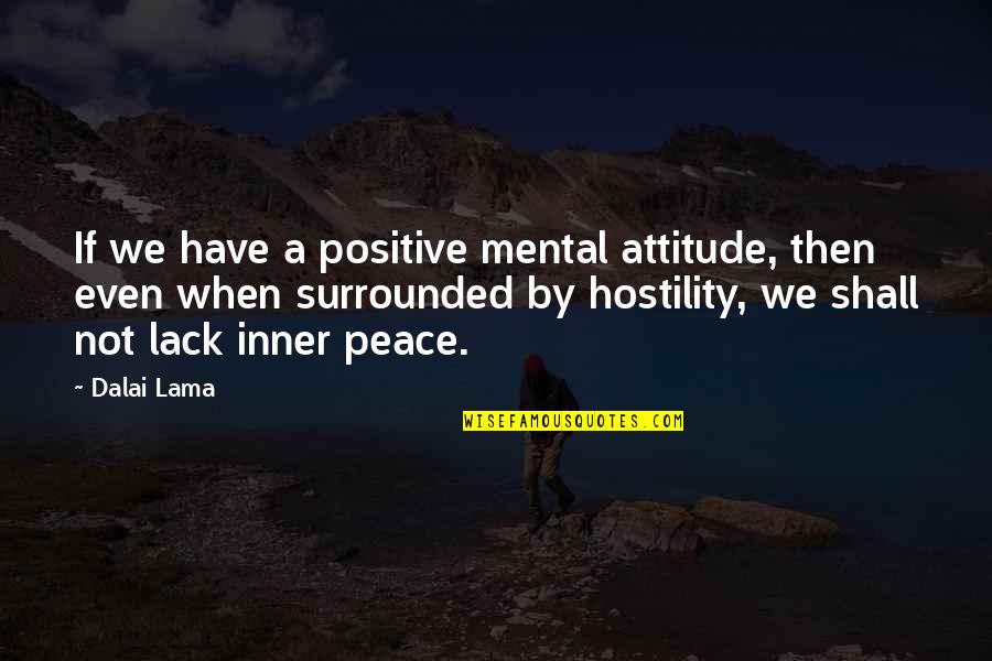 Funland Minecraft Quotes By Dalai Lama: If we have a positive mental attitude, then