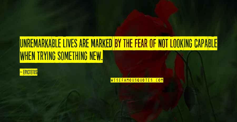 Funniest Grey's Anatomy Quotes By Epictetus: Unremarkable lives are marked by the fear of