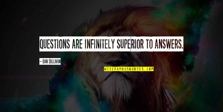 Funniest Kris Jenner Quotes By Dan Sullivan: Questions are infinitely superior to answers. Funniest Kris Jenner Quotes By Dan Sullivan: Questions are infinitely superior to answers.