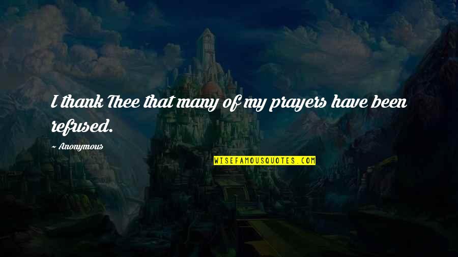 Funniest Made In Chelsea Quotes By Anonymous: I thank Thee that many of my prayers