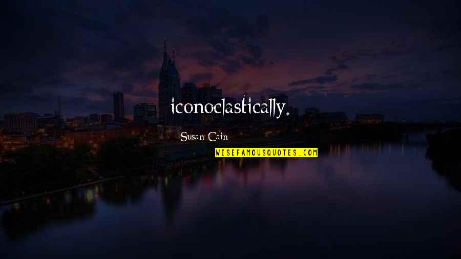 Funniest Ned Flanders Quotes By Susan Cain: iconoclastically. Funniest Ned Flanders Quotes By Susan Cain: iconoclastically.