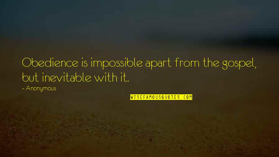 Funniest Saul Goodman Quotes By Anonymous: Obedience is impossible apart from the gospel, but