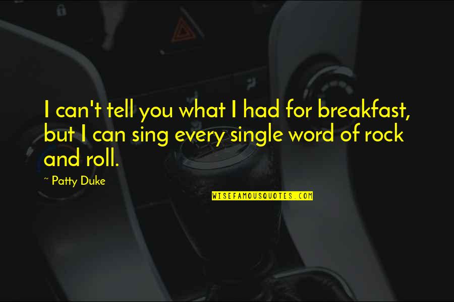 Funniest Stoner Quotes By Patty Duke: I can't tell you what I had for Funniest Stoner Quotes By Patty Duke: I can't tell you what I had for