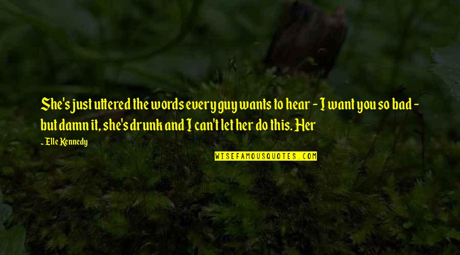 Funniest Tvd Quotes By Elle Kennedy: She's just uttered the words every guy wants Funniest Tvd Quotes By Elle Kennedy: She's just uttered the words every guy wants