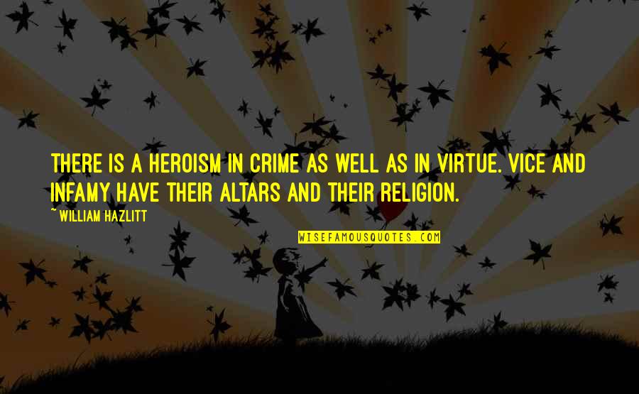 Funniest Vampire Diaries Quotes By William Hazlitt: There is a heroism in crime as well Funniest Vampire Diaries Quotes By William Hazlitt: There is a heroism in crime as well