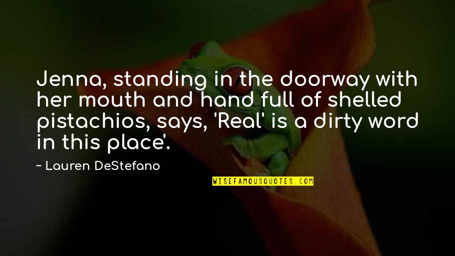 Funny 1 Word Quotes By Lauren DeStefano: Jenna, standing in the doorway with her mouth