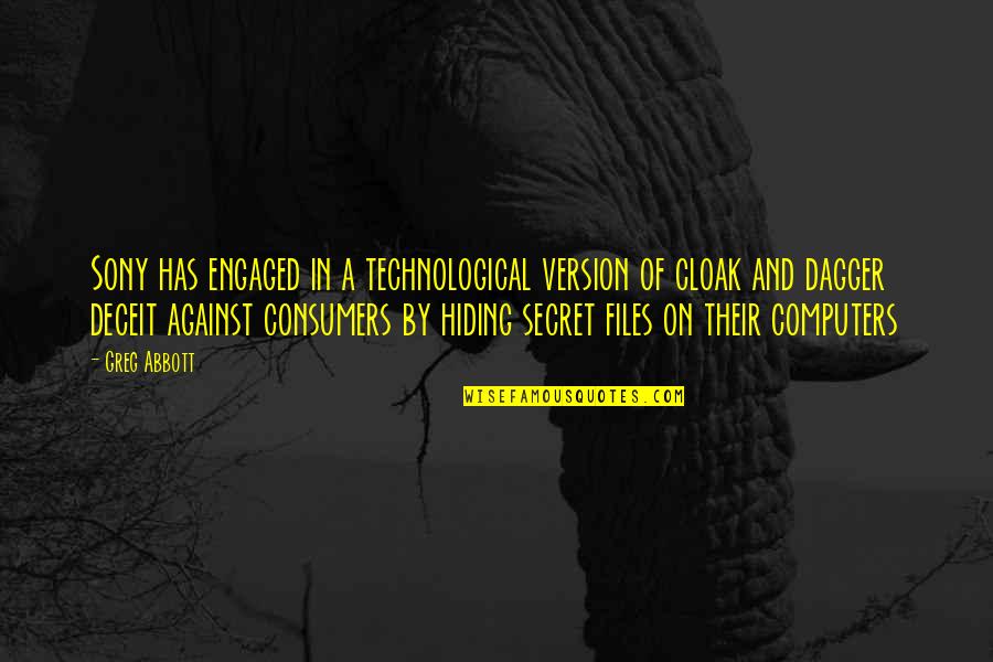 Funny 3 Idiots Quotes By Greg Abbott: Sony has engaged in a technological version of Funny 3 Idiots Quotes By Greg Abbott: Sony has engaged in a technological version of