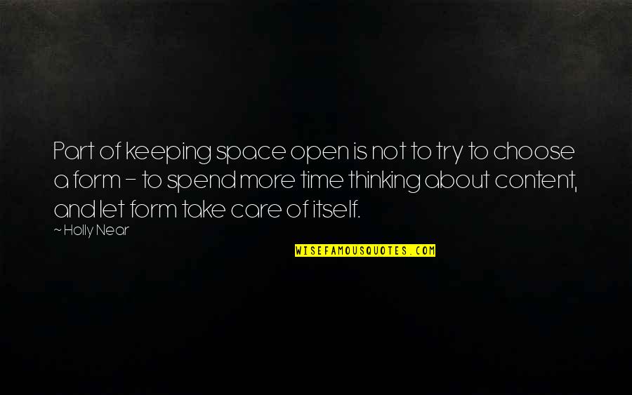 Funny 3 Sentence Quotes By Holly Near: Part of keeping space open is not to Funny 3 Sentence Quotes By Holly Near: Part of keeping space open is not to