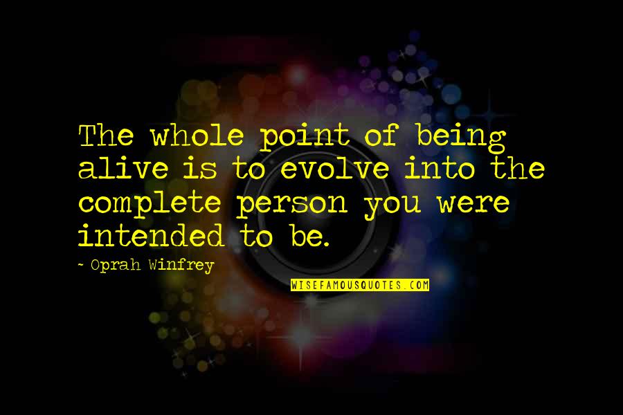 Funny 3 Year Anniversary Quotes By Oprah Winfrey: The whole point of being alive is to Funny 3 Year Anniversary Quotes By Oprah Winfrey: The whole point of being alive is to