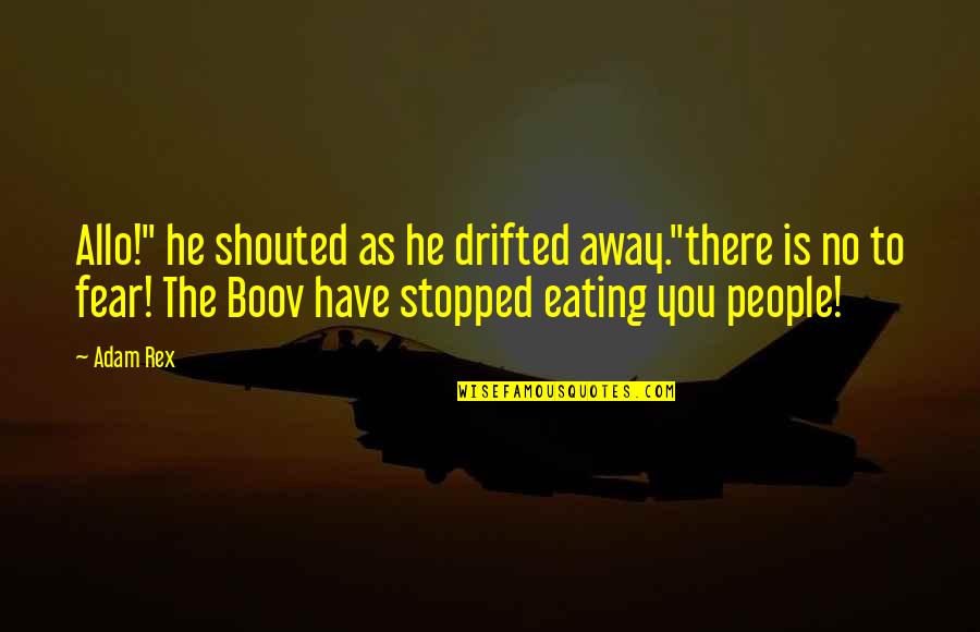 Funny 40th Quotes By Adam Rex: Allo!" he shouted as he drifted away."there is