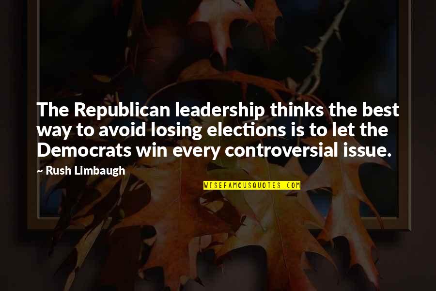 Funny Academy Award Quotes By Rush Limbaugh: The Republican leadership thinks the best way to