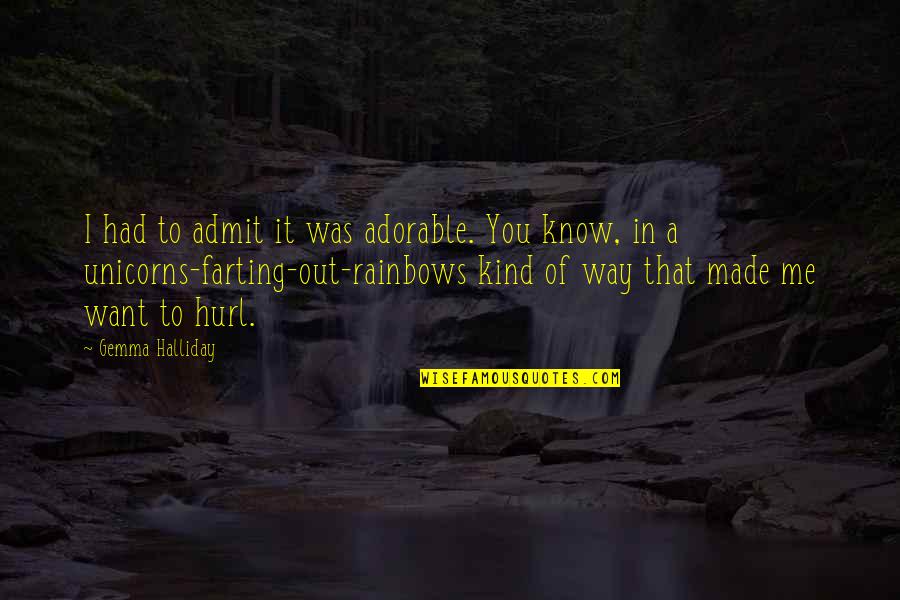 Funny Admit Quotes By Gemma Halliday: I had to admit it was adorable. You