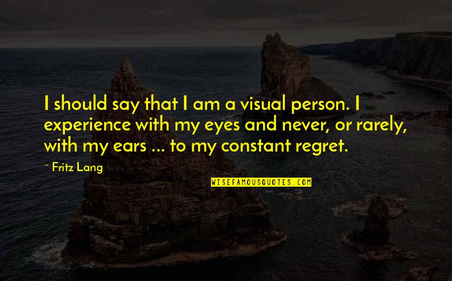 Funny Adoption Quotes By Fritz Lang: I should say that I am a visual