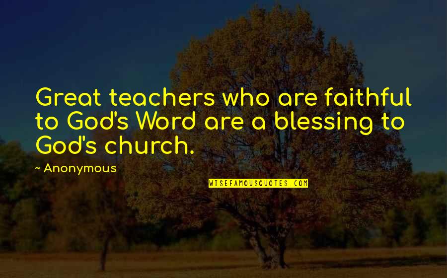 Funny Airhead Quotes By Anonymous: Great teachers who are faithful to God's Word