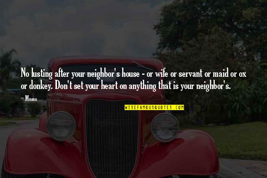Funny Airline Quotes By Moses: No lusting after your neighbor's house - or Funny Airline Quotes By Moses: No lusting after your neighbor's house - or