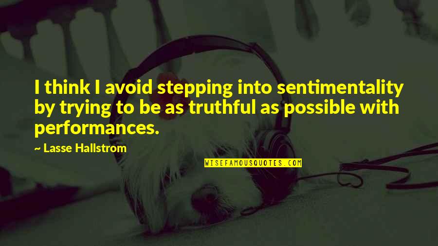 Funny Allergy Quotes By Lasse Hallstrom: I think I avoid stepping into sentimentality by Funny Allergy Quotes By Lasse Hallstrom: I think I avoid stepping into sentimentality by