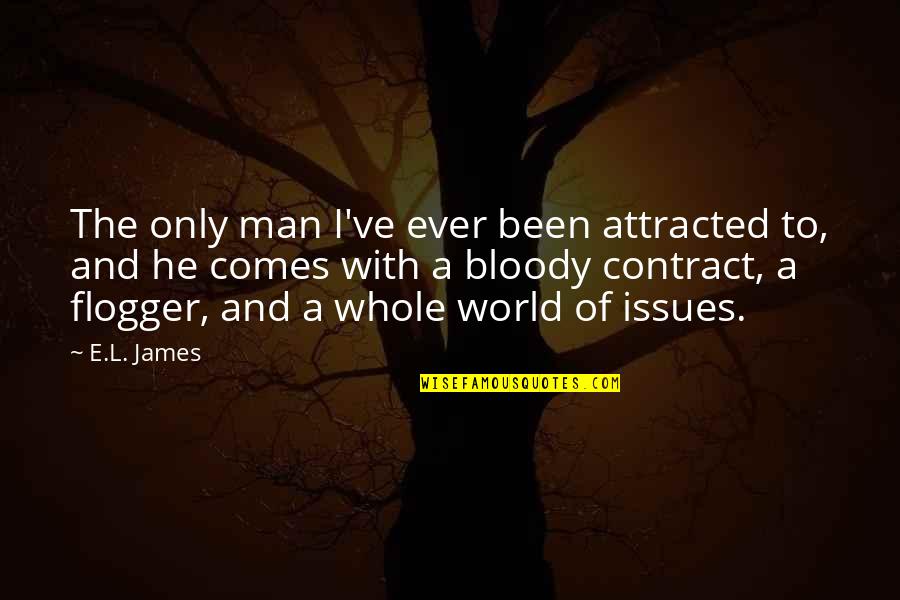 Funny Almost Famous Quotes By E.L. James: The only man I've ever been attracted to,