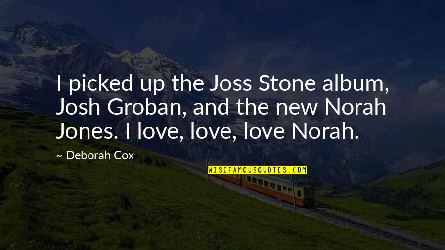 Funny Alone Valentines Day Quotes By Deborah Cox: I picked up the Joss Stone album, Josh Funny Alone Valentines Day Quotes By Deborah Cox: I picked up the Joss Stone album, Josh