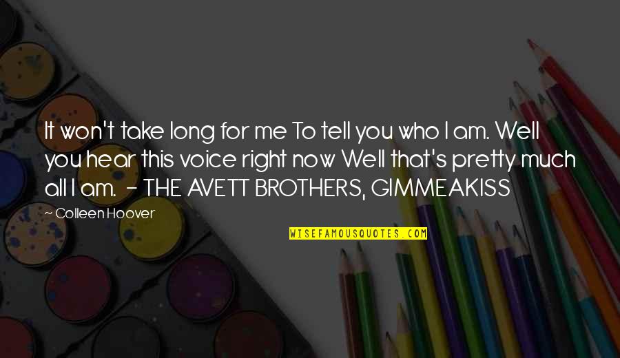 Funny Ambition Quotes By Colleen Hoover: It won't take long for me To tell Funny Ambition Quotes By Colleen Hoover: It won't take long for me To tell