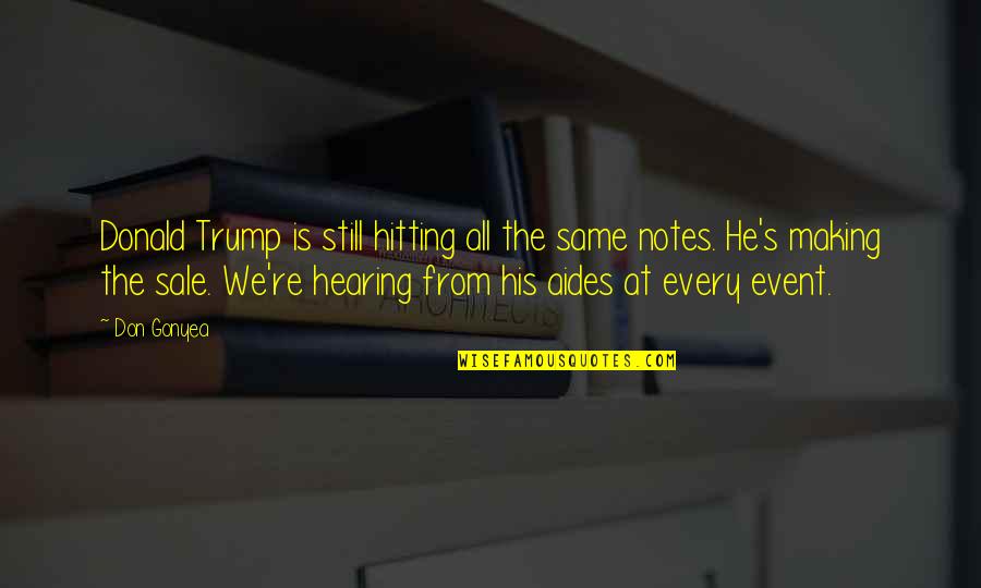 Funny Ammunition Quotes By Don Gonyea: Donald Trump is still hitting all the same Funny Ammunition Quotes By Don Gonyea: Donald Trump is still hitting all the same