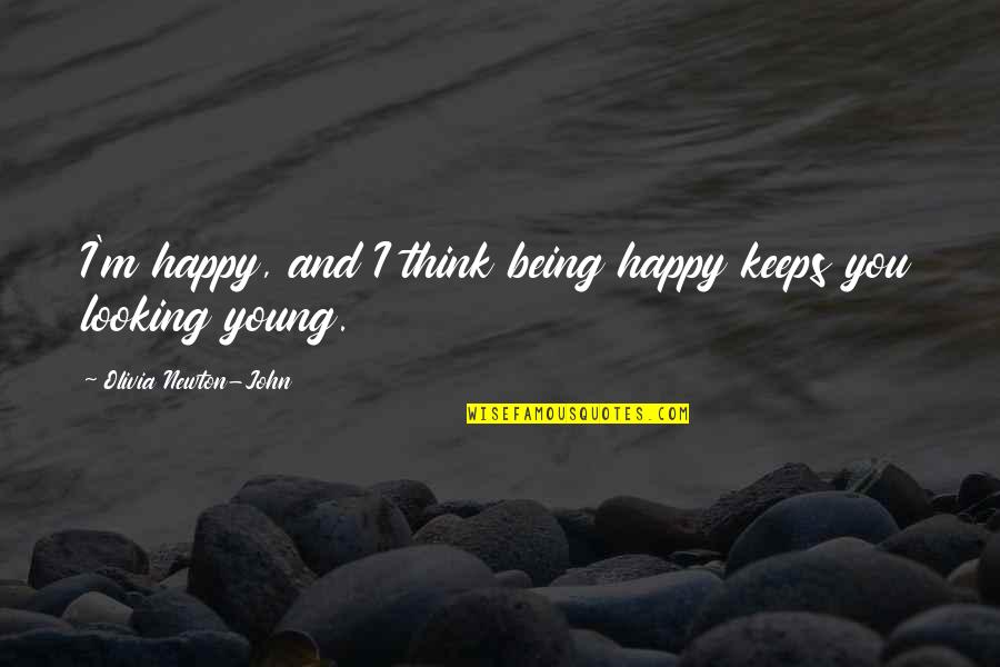 Funny Anatomy And Physiology Quotes By Olivia Newton-John: I'm happy, and I think being happy keeps