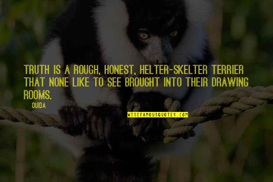 Funny Angel Wing Quotes By Ouida: Truth is a rough, honest, helter-skelter terrier that