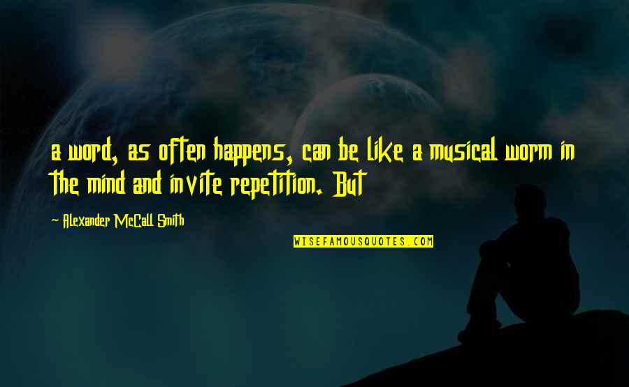 Funny Anxiety Depression Quotes By Alexander McCall Smith: a word, as often happens, can be like Funny Anxiety Depression Quotes By Alexander McCall Smith: a word, as often happens, can be like