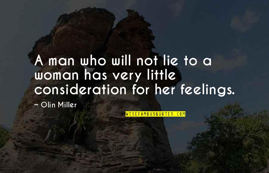 Funny Appropriate Movie Quotes By Olin Miller: A man who will not lie to a