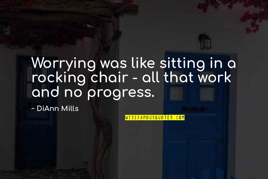 Funny Armadillo Quotes By DiAnn Mills: Worrying was like sitting in a rocking chair