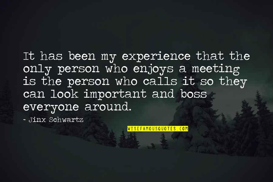 Funny Armadillo Quotes By Jinx Schwartz: It has been my experience that the only Funny Armadillo Quotes By Jinx Schwartz: It has been my experience that the only