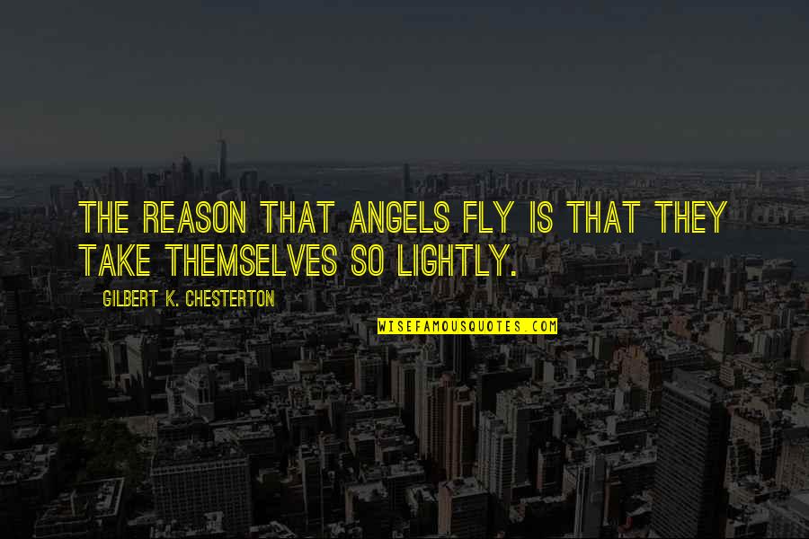 Funny Army Drill Sergeant Quotes By Gilbert K. Chesterton: The reason that angels fly is that they
