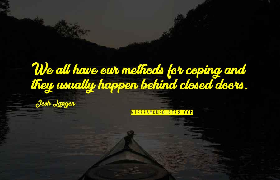 Funny Atomic Bomb Quotes By Josh Lanyon: We all have our methods for coping and
