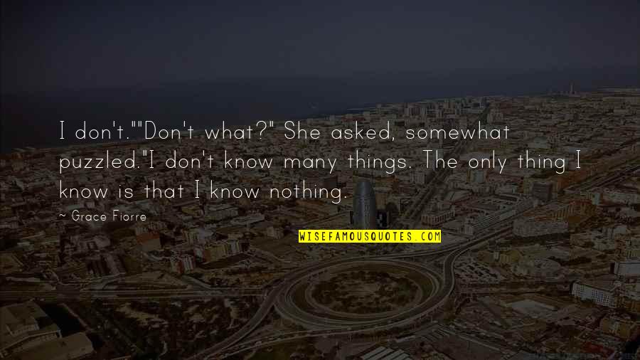 Funny Australian Outback Quotes By Grace Fiorre: I don't.""Don't what?" She asked, somewhat puzzled."I don't Funny Australian Outback Quotes By Grace Fiorre: I don't.""Don't what?" She asked, somewhat puzzled."I don't