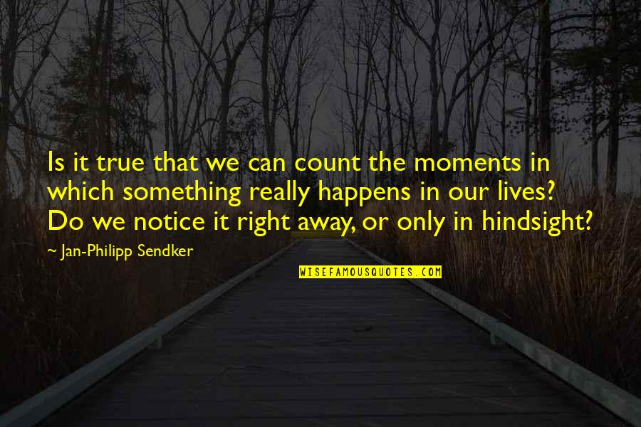 Funny Babe Ruth Quotes By Jan-Philipp Sendker: Is it true that we can count the